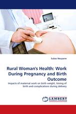 Rural Woman's Health: Work During Pregnancy and Birth Outcome