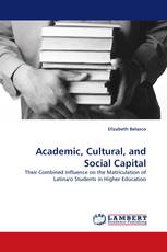 Academic, Cultural, and Social Capital