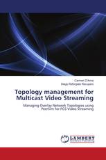 Topology management for Multicast Video Streaming
