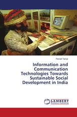 Information and Communication Technologies Towards Sustainable Social Development in India