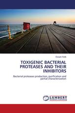 TOXIGENIC BACTERIAL PROTEASES AND THEIR INHIBITORS