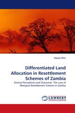 Differentiated Land Allocation in Resettlement Schemes of Zambia