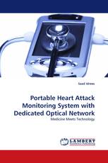 Portable Heart Attack Monitoring System with Dedicated Optical Network