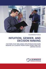 INTUITION, GENDER, AND DECISION MAKING
