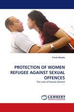 PROTECTION OF WOMEN REFUGEE AGAINST SEXUAL OFFENCES