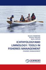 ICHTHYOLOGYAND LIMNOLOGY: TOOLS IN FISHERIES MANAGEMENT