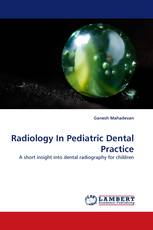 Radiology In Pediatric Dental Practice