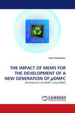 THE IMPACT OF MEMS FOR THE DEVELOPMENT OF A NEW GENERATION OF µDMFC