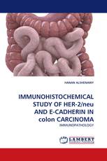 IMMUNOHISTOCHEMICAL STUDY OF HER-2/neu AND E-CADHERIN IN colon CARCINOMA
