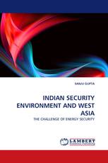 INDIAN SECURITY ENVIRONMENT AND WEST ASIA