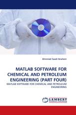 MATLAB SOFTWARE FOR CHEMICAL AND PETROLEUM ENGINEERING (PART FOUR)