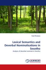 Lexical Semantics and Deverbal Nominalisations in Sesotho