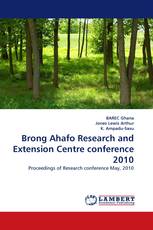 Brong Ahafo Research and Extension Centre conference 2010