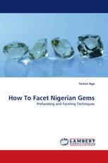 How To Facet Nigerian Gems