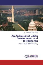 An Appraisal of Urban Development and Histogenesis