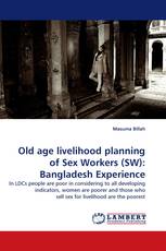 Old age livelihood planning of Sex Workers (SW): Bangladesh Experience