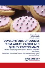 DEVELOPMENTS OF COOKIES FROM WHEAT, CARROT AND QUALITY PROTEIN MAIZE