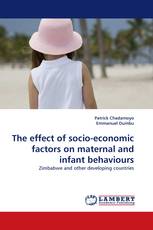 The effect of socio-economic factors on maternal and infant behaviours