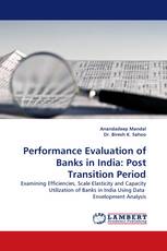 Performance Evaluation of Banks in India: Post Transition Period