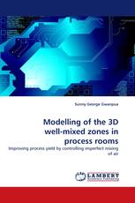 Modelling of the 3D well-mixed zones in process rooms