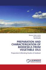 PREPARATION AND CHARACTERIZATION OF BIODIESELS FROM VEGETABLE OILS