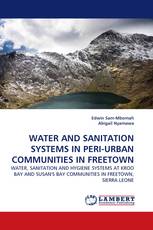 WATER AND SANITATION SYSTEMS IN PERI-URBAN COMMUNITIES IN FREETOWN