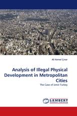 Analysis of Illegal Physical Development in Metropolitan Cities