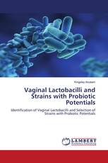 Vaginal Lactobacilli and Strains with Probiotic Potentials