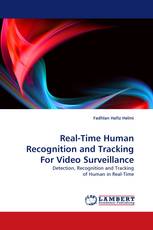 Real-Time Human Recognition and Tracking For Video Surveillance