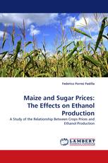Maize and Sugar Prices: The Effects on Ethanol Production