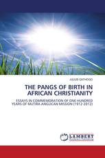 THE PANGS OF BIRTH IN AFRICAN CHRISTIANITY