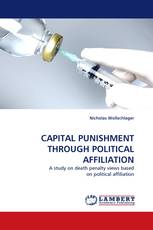 CAPITAL PUNISHMENT THROUGH POLITICAL AFFILIATION