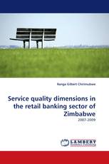 Service quality dimensions in the retail banking sector of Zimbabwe