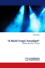 "A Multi-Tragic Paradigm"