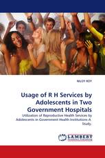 Usage of R H Services by Adolescents in  Two Government Hospitals