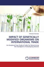 IMPACT OF GENETICALLY MODIFIED ORGANISMS ON INTERNATIONAL TRADE