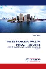 THE DESIRABLE FUTURE OF INNOVATIVE CITIES