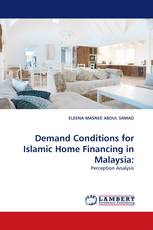 Demand Conditions for Islamic Home Financing in Malaysia: