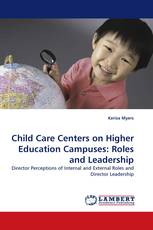 Child Care Centers on Higher Education Campuses: Roles and Leadership