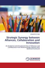 Strategic Synergy between Alliances, Collaboration and Innovation