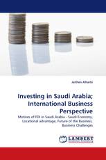 Investing in Saudi Arabia; International Business Perspective