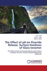 The Effect of pH on Fluoride Release, Surface Hardness of Glass Ionomer