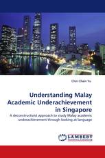 Understanding Malay Academic Underachievement in Singapore