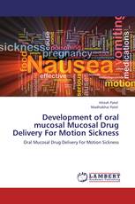 Development of oral mucosal Mucosal Drug Delivery For Motion Sickness
