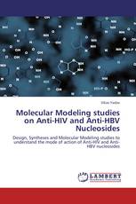 Molecular Modeling studies on Anti-HIV and Anti-HBV Nucleosides