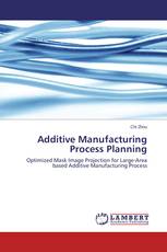 Additive Manufacturing Process Planning