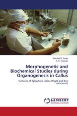 Morphogenetic and Biochemical Studies during Organogenesis in Callus