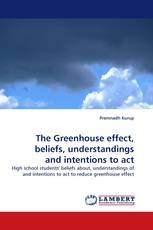 The Greenhouse effect, beliefs, understandings and intentions to act