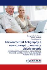 Environmental Actigraphy a new concept to evaluate elderly people