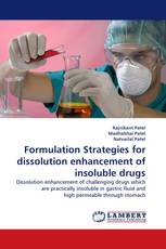 Formulation Strategies for dissolution enhancement of insoluble drugs